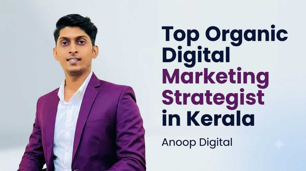 Top Organic Digital Marketing Strategist in Kerala