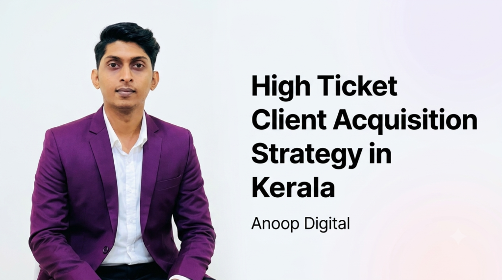 high ticket client acquisition strategy kerala
